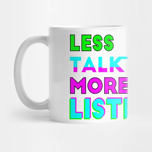 Less Talk More Listening by stekul